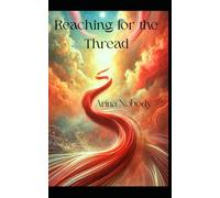 Reaching for the Thread: A sequel to The Red Thread of Fate