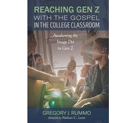 Reaching Gen Z with the Gospel in the College Classroom