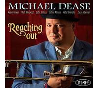 Michael Dease - Reaching Out