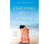 Reaching Out Across the Waves