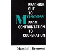 Reaching Out to Moscow Marshall Brement (Auteur)