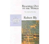 Reaching Out to the World, Marie Alexander Poetry Series Bly (Auteur)