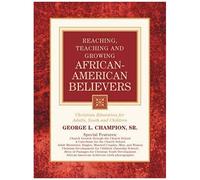 Reaching, Teaching And Growing African-American Believers