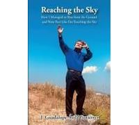 Reaching The Sky: How I Managed To Rise From The Ground And Now Feel Like I'm Touching The Sky