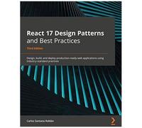 React 17 Design Patterns And Best Practices - Third Edition