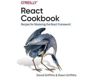 React Cookbook by Dawn Griffiths Dawn Griffiths (Auteur)