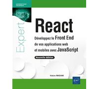 React - Développez le Front End de vos applications web et mobiles avec JavaScript (nouvelle édition)