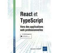 React et TypeScript - Vers des applications web professionnelles - Alexandre Cochet - Eni Editions - broché - Manuel