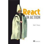 React in Action by Mark Tielens Thomas Mark Tielens Thomas (Auteur)