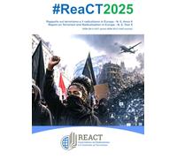 #ReaCT2025: Rapporto sul terrorismo e il radicalismo in Europa - N. 6, Anno 6 - Report on Terrorism and Radicalization in Europe - N. 6, Year 6