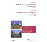 Réacteurs à eau pressurisée Lexique français-anglais et anglais-français - Collectif - Afnor - broché - Etude