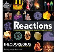 Reactions: An Illustrated Exploration of Elements, Molecules, and Change in the Universe