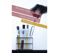 Reactive Hypoglycemia: Cutting Edge Research