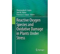 Reactive Oxygen Species And Oxidative Damage In Plants Under Stress