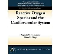 Reactive Oxygen Species And The Cardiovascular System
