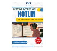 Reactive Systems with Kotlin: Flow, Coroutines, and Clean Architecture