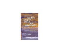 Reactive Transport In Soil And Groundwater : Processes And Models
