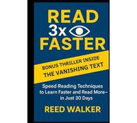 READ 3x FASTER: Speed Reading Techniques to Learn Faster and Read More - in Just 30 Days