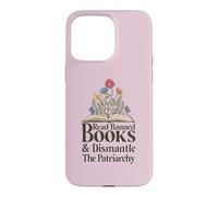 Read Banned Books and Dismantle The Patriarchy Feminist Coque pour iPhone 15 Pro Max