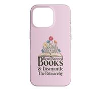 Read Banned Books and Dismantle The Patriarchy Feminist Coque pour iPhone 16 Pro