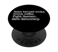 Read Banned Books Drink Coffee Fight Fascism Save Democracy PopSockets PopGrip Adhésif