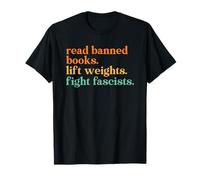 Read Banned Books Lift Weights Fight Fascists T-Shirt