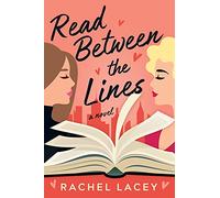 Read Between the Lines: A Novel