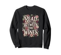 Read Between The Wines Book Club Wine Lover Lecteur Floral Sweatshirt
