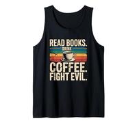Read Books Drink Coffee Fight Evil Débardeur
