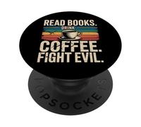 Read Books Drink Coffee Fight Evil PopSockets PopGrip Adhésif
