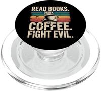 Read Books Drink Coffee Fight Evil PopSockets PopGrip pour MagSafe