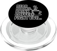 Read Books Drink Coffee Fight Evil PopSockets PopGrip pour MagSafe