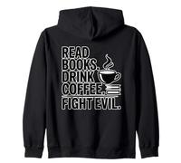Read Books Drink Coffee Fight Evil Sweat à Capuche