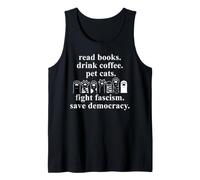 Read Books Drink Coffee Pet Cats Fight Fascism Pro Democracy Débardeur