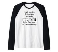Read Books Drink Tea Pet Cats Fight Fascism Save Democracy Manche Raglan