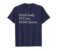 Read Books Pet Cats Fight Fascists T-Shirt