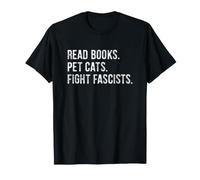 Read Books Pet Cats Fight Fascists T-Shirt