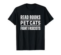 Read Books Pet Cats Fight Fascists T-Shirt Graphique avec Valeur