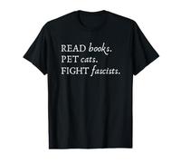 Read Books Pet Cats Fight Fascists T-Shirt Graphique avec Valeur