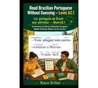 Read Brazilian Portuguese Without Guessing - Level A2.1 / Ler português do Brasil sem adivinhar - Nível A2.1: As Aventuras do Marcos: A Brazilian Portuguese-English Interlinear Reader for A2 Learners