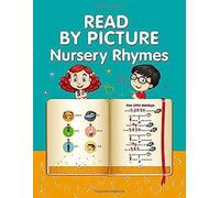 Read By Picture. Nursery Rhymes: Learn To Read. Book For Beginning Readers. Preschool, Kindergarten And 1st Grade (Step Into Reading. Level 1)