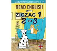 READ ENGLISH WITH ZIGZAG 1, 2 AND 3: L'anglais pour les enfants