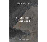 Read. Feel. Reflect.: A Guided Reading Journal