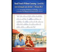 Read French Without Guessing - Level B1.1 / Lire le français sans deviner - Niveau B1.1: No Guessing. No Dictionary. Just Reading. An Interlinear-Style Bilingual French Reader for DELF B1, TEF & TCF