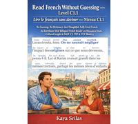 Read French Without Guessing - Level C1.1 / Lire le français sans deviner - Niveau C1.1: No Guessing. No Dictionary. Just Fully Lived French. Bilingual French Reader for DALF C1, TEF & TCF Mastery