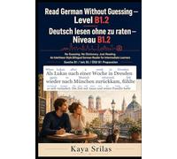 Read German Without Guessing - Level B1.2 / Deutsch lesen ohne zu raten - Niveau B1.2: No Guessing. No Dictionary. Just Reading. German Reader for Intermediate Learners. Goethe B1 / telc B1 / ÖSD B1