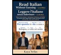 Read Italian Without Guessing - Level B2.2 / Leggere l’italiano senza indovinare: Marco, Tra Ieri e Domani - No Guessing. No Dictionary. Just Reading. Upper-Intermediate Graded Reader - CILS Due B2