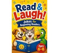 Read & Laugh! Jokes for Beginning Readers: Hilarious Jokes for Kids Ages 6-8