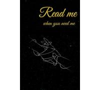Read me when you need me