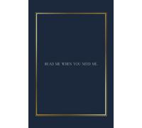 Read Me When You Need Me.